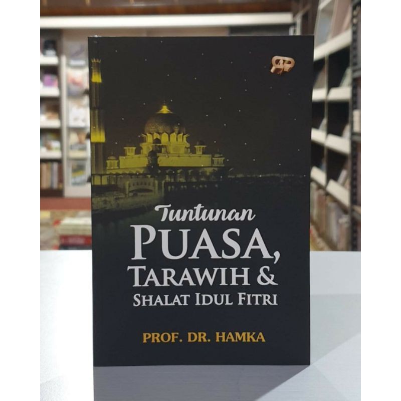 TUNTUNAN PUASA, TARAWIH DAN SHALAT IDUL FITRI -PROF. DR. HAMKA
