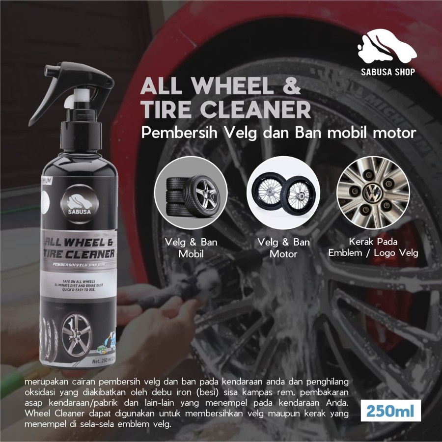 Sabusa All Wheel &amp; Tire Cleaner Pembersih Velg Mobil Motor Iron Remover 250ml membersihkan debu dan kerak pada emblem logo