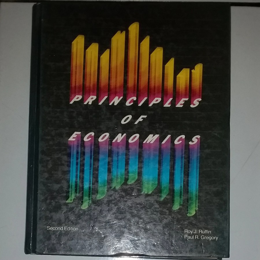 Principles Of Economics. Second Edition. Roy J. Ruffin, Paul R.Gregory