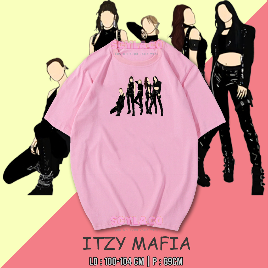 KAOS ITZY MAFIA ITZY KAOS KPOP KAOS OVERSIZE KAOS CUSTOM KAOS SCYLA.CO KAOS KATUN KPOP ITZY MEMEBER