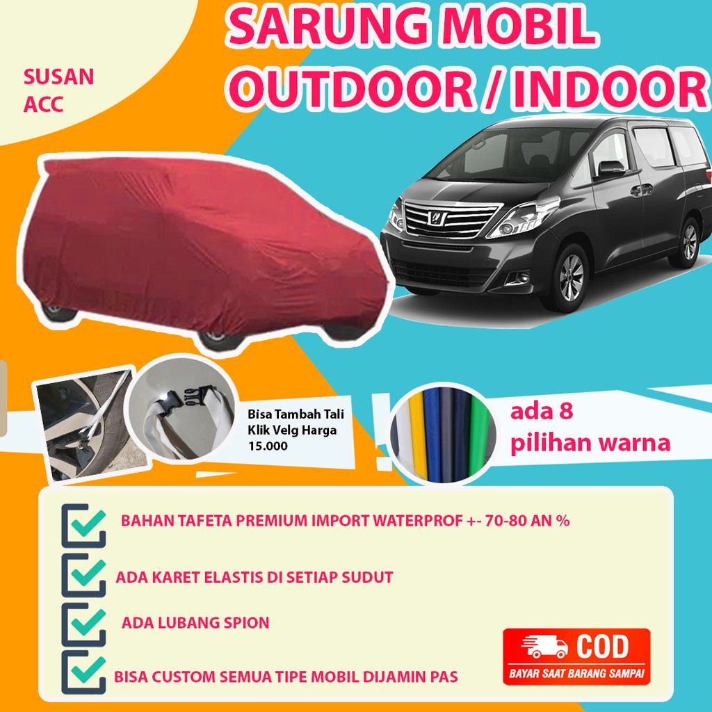 Body Cover OUTDOOR PREMIUM ALPHARD LAMA / Sarung Mobil Alphard Lama / Cover Mobil Alphard Lama Warna