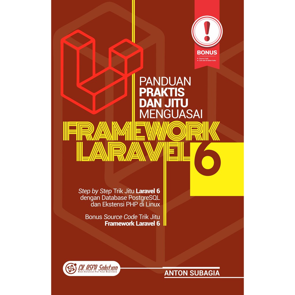 Menguasai Framework Laravel 6 : Panduan Praktis Dan Jitu (CV. Asfa Media)-1