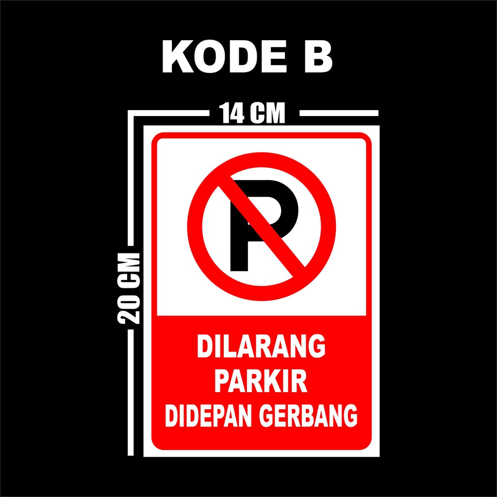 STIKER DILARANG PARKIR DI DEPAN GERBANG STICKER DI LARANG PARKIR