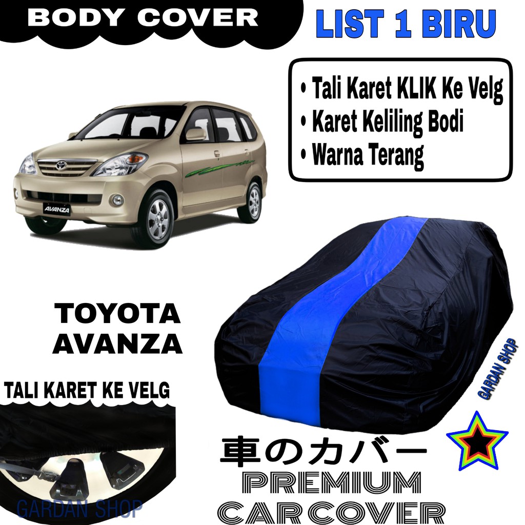 Body Cover TOYOTA AVANZA List Single BIRU Sarung Mobil Penutup Avanza PREMIUM