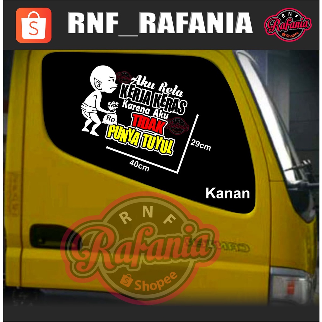 STICKER SKOTLET KACA PINTU/BODY MOBIL TRUCK/PICK UP/L300 AKU RELA KERJA KERAS KARENA AKU TIDAK PUNYA TUYUL