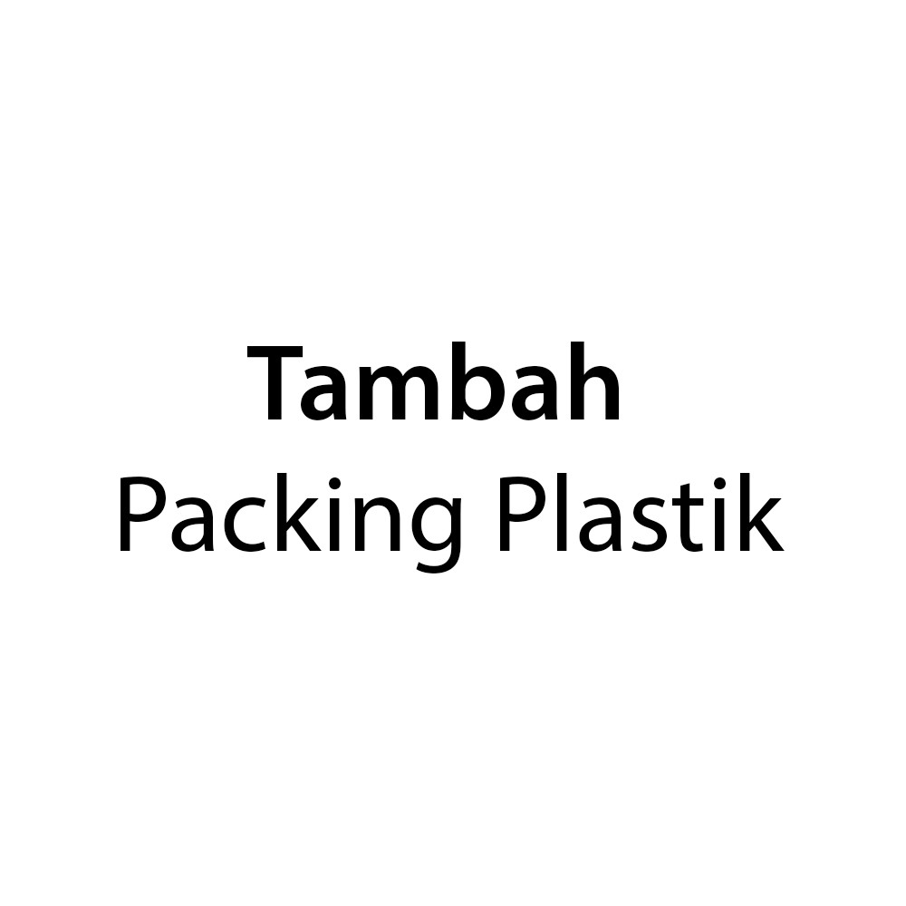 

Tambah Packing Plastik