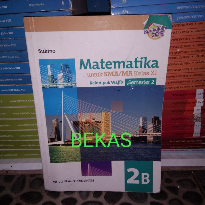 Matematika 2B Semester 2 kelas 11 XI 2 SMA Erlangga Kurikulum 2013 Kelompok Wajib - Sukino