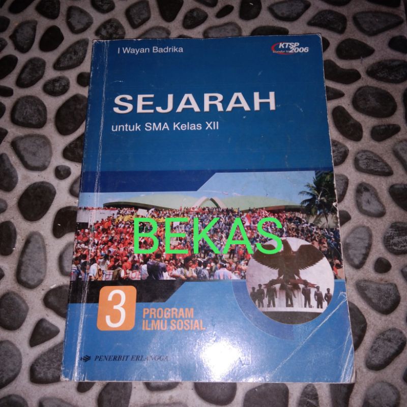 Sejarah Kelas 12 XII 3 SMA Erlangga KTSP 2006 Program IPS - I Wayan Badrika