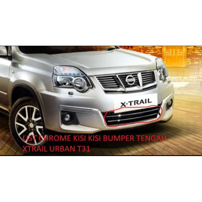 list chrome kisi kisi bumper depan Xtrail T31 urban