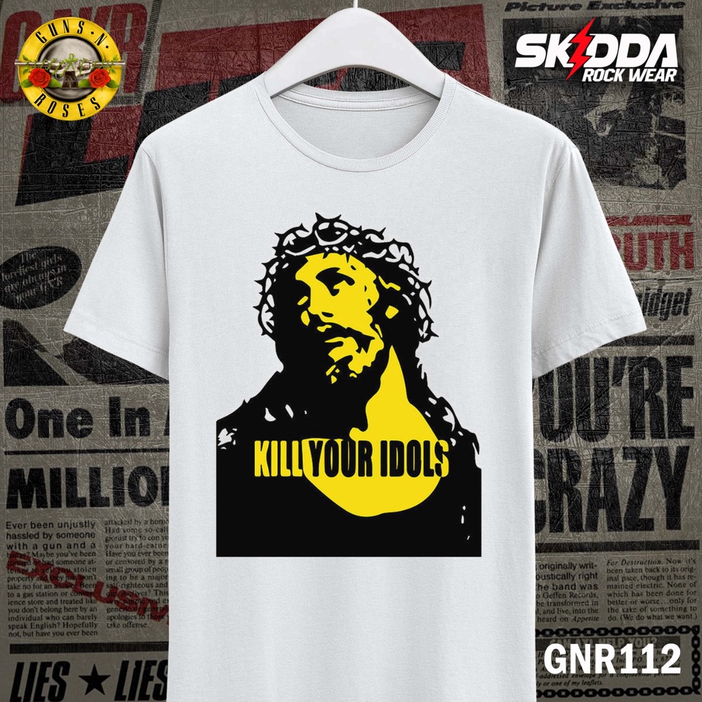 T Shirt Kaos Band Rock GNR GUNS N ROSES – Kaos AXL ROSE gambar Jesus – Yesus – Kill Your Idols -  Pr