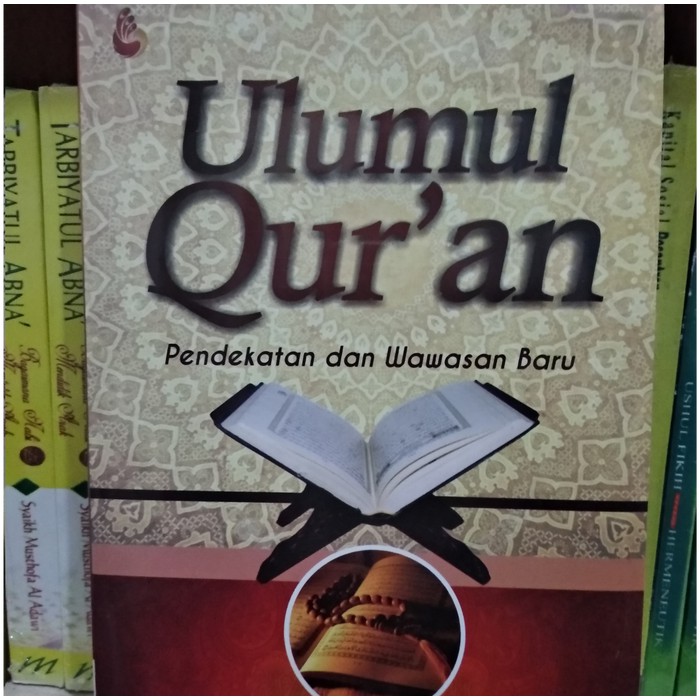 Ulumul Quran Pendekatan & Wawasan Baru - Abad Badruzaman