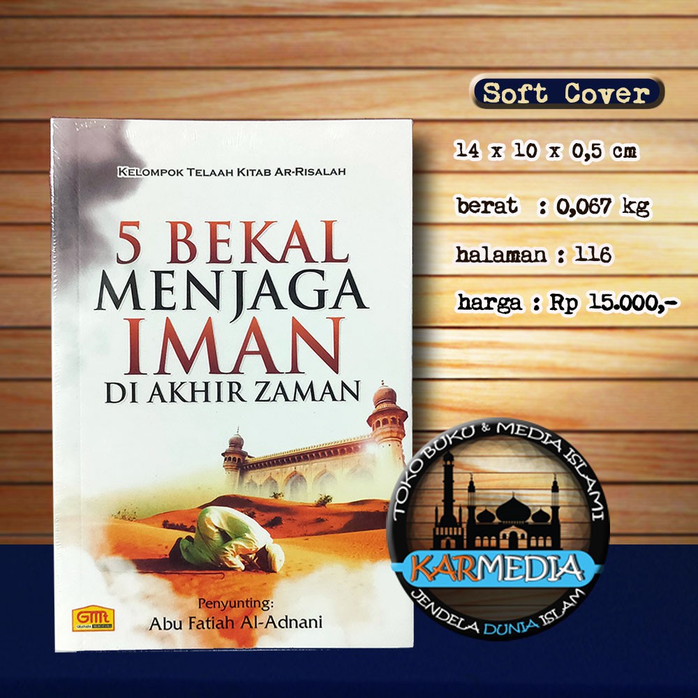 5 Bekal Menjaga Iman Di Akhir Zaman - Pustaka Arafah - Karmedia
