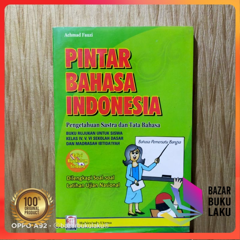 Pintar Bahasa Indonesia Pengetahuan Sastra dan Tata Bahasa Buku Rujukan untuk Siswa SD