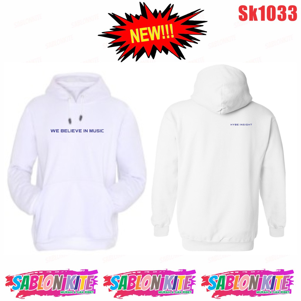 MURAH!!! HOODIE WE BELIEVE IN MUSIC HYBE INSIGHT SK1033 UNISEXX FLEECE