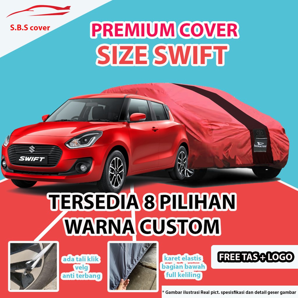 Body Cover Mobil PREMIUM SWIFT / Sarung Mobil SWIFT / Mantel Mobil SWIFT / Mantol Mobil SWIFT Warna