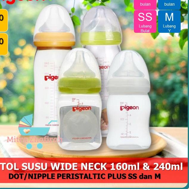 ➨ TL Botol Susu Pigeon Tipe WIDENECK 160ml 240ml - Botol Pigeon Wide Neck 160ml [dot SS] 240ml [dot