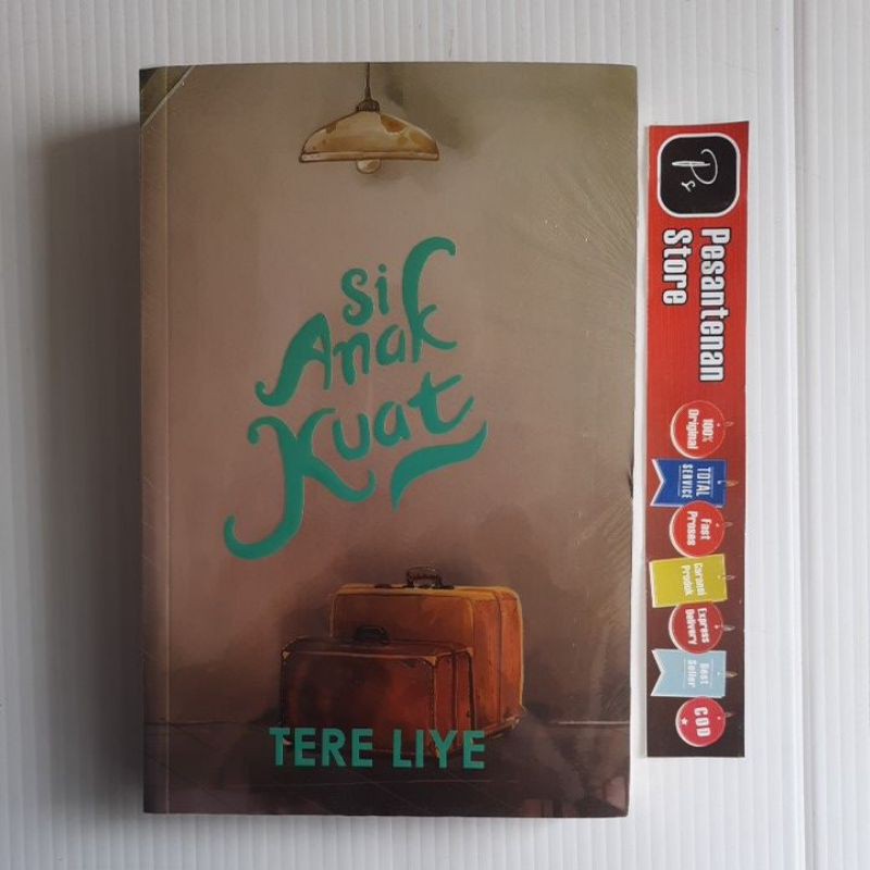 BUKU ORIGINAL SERIAL ANAK MAMAK NOVEL TERE LIYE SERI ANAK SI ANAK PINTAR SI ANAK PEMBERANI SI ANAK BADAI SI ANAK PELANGI SI ANAK CAHAYA SI ANAK SAVANA SI ANAK SPESIAL SI ANAK KUAT SABAK GRIP REPUBLIKA-Si Anak Kuat
