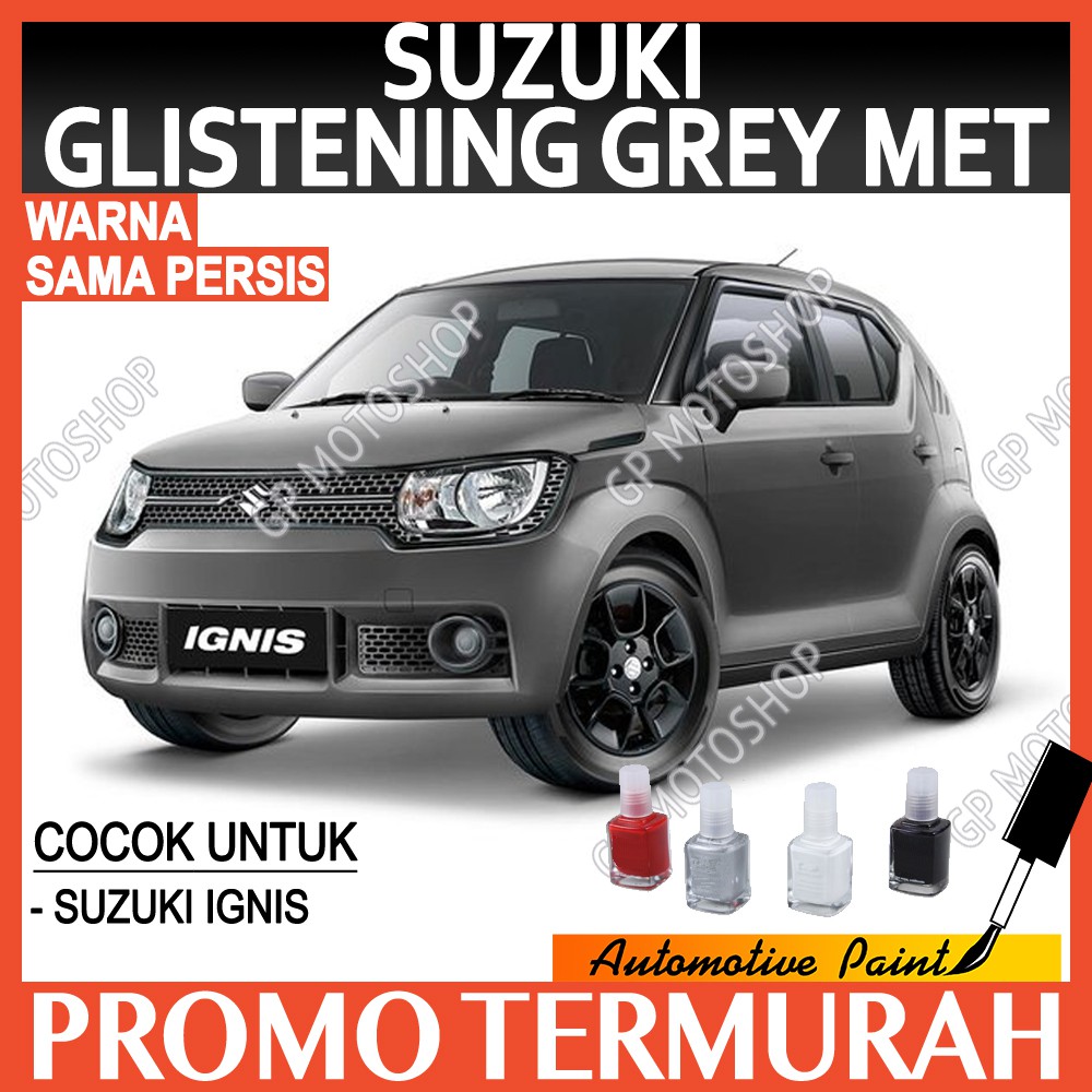 SUZUKI IGNIS GLISTENING GREY METALLIC CAT OLES PENGHILANG BARET MOBIL LECET GORES ABU-ABU METALIK