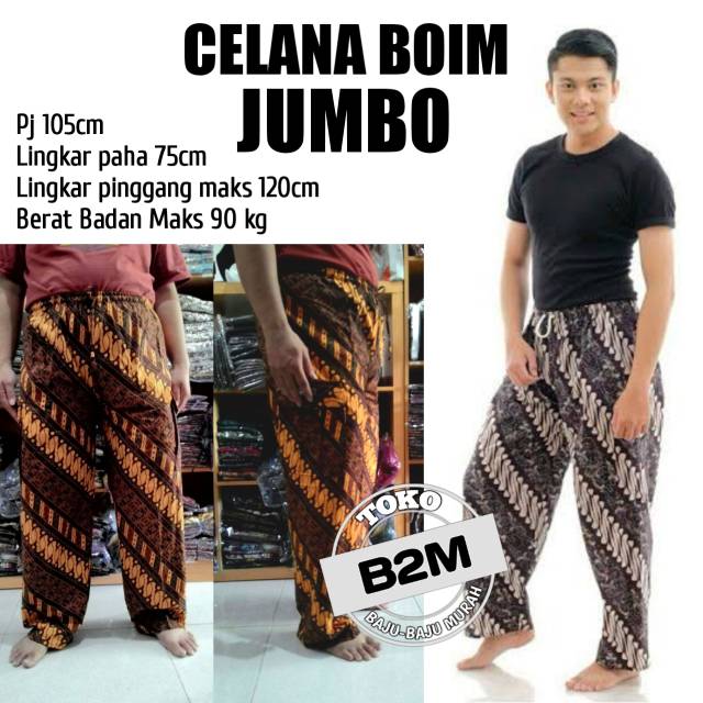 Celana Boim JUMBO Celana Batik JUMBO , Celana Kolor JUMBO , Celana Betawi JUMBO