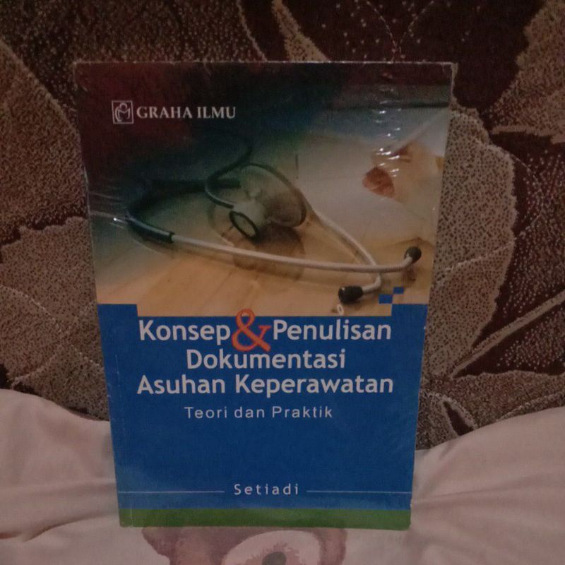

BUKU KONSEP & PENULISAN DOKUMENTASI ASUHAN KEPERAWATAN TEORI DAN PRAKTIK