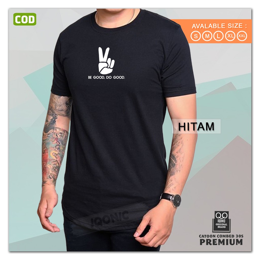 Kaos Distro Be Good Do Good Peace Premium