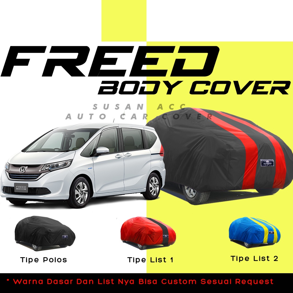 Body Cover Mobil Freed Sarung Mobil honda Freed/Sarung Mobil Freed/Mantel Mobil Freed/avanza/avanza veloz/avanza lama/new avanza/xenia/calya/sigra/sigra r/mobilio/hrv