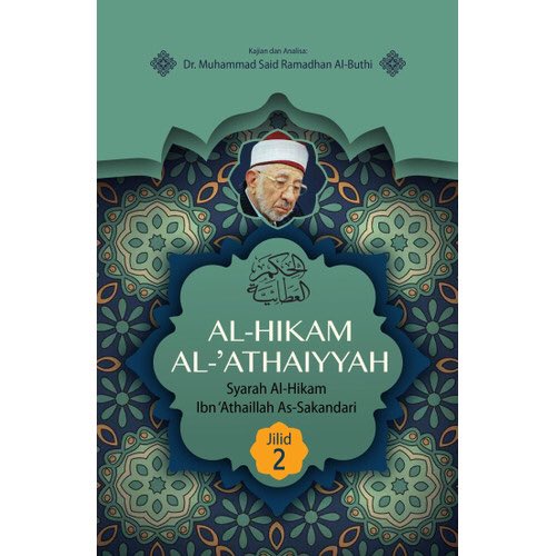 Al-Hikam Al-'Athaiyyah Jilid 2 - Dr. Muhammad Said Ramadhan Al-buthi - Buku Agama