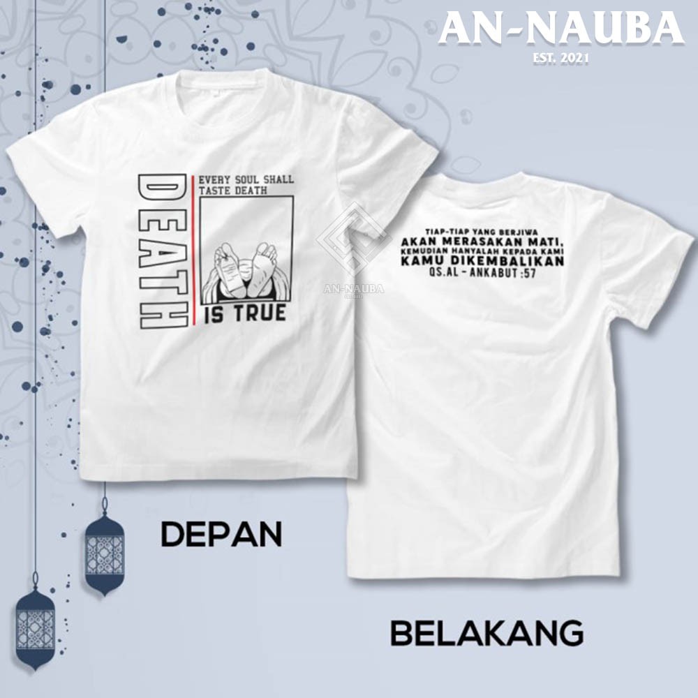 KAOS DAKWAH ISLAMI DEATH IS TRUE / Baju Distro Santri Islam / Tshirt Muslim Trendy [AN-6434]-4