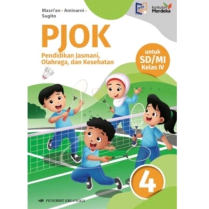 ORI buku teks PJOK kurikulum merdeka untuk SD/mi kelas 4 edisi terbaru penerbit Erlangga