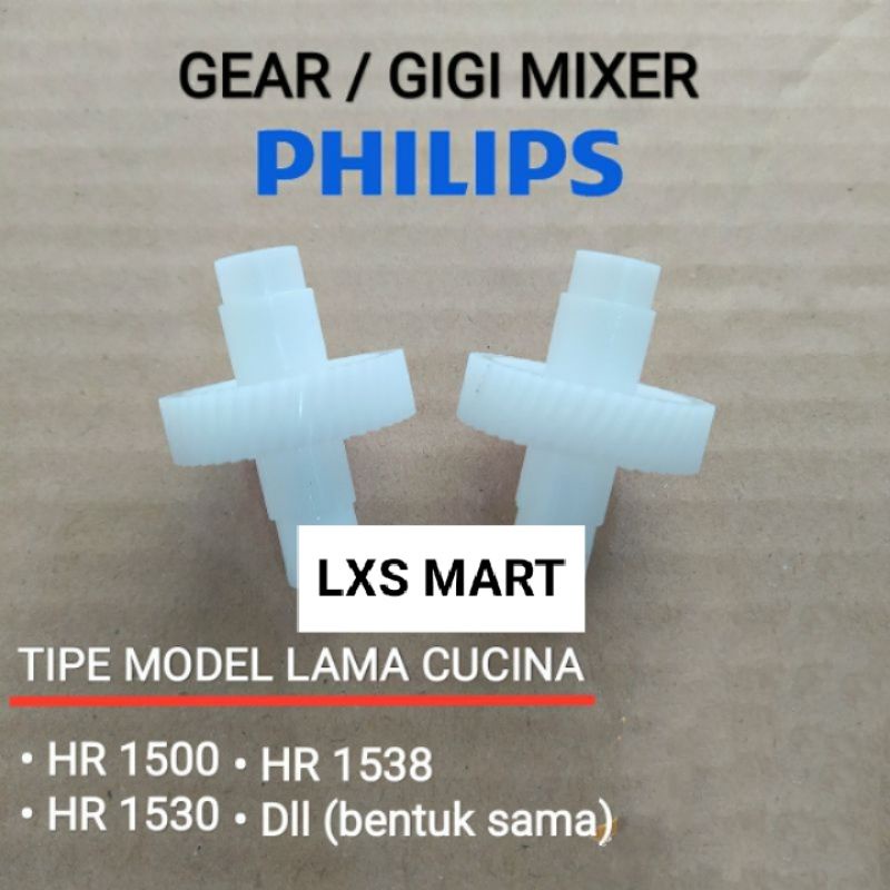 GEAR / GIGI MIXER PHILIPS MODEL LAMA CUCINA TIPE HR1500 HR1530 HR1538