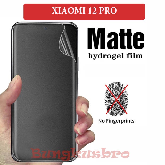 XIAOMI 12T 5G 12T PRO 12 12 PRO 12 LITE ANTI GORES HYDROGEL FULLSET DEPAN BELAKANG MATTE ANTI MINYAK GLARE CLEAR SCREEN GUARD DAN PELINDUNG BELAKANG ANTI JAMUR FULL BODY PELINDUNG LAYAR DAN BACK JELL Mi 12 Mi 12 PRO