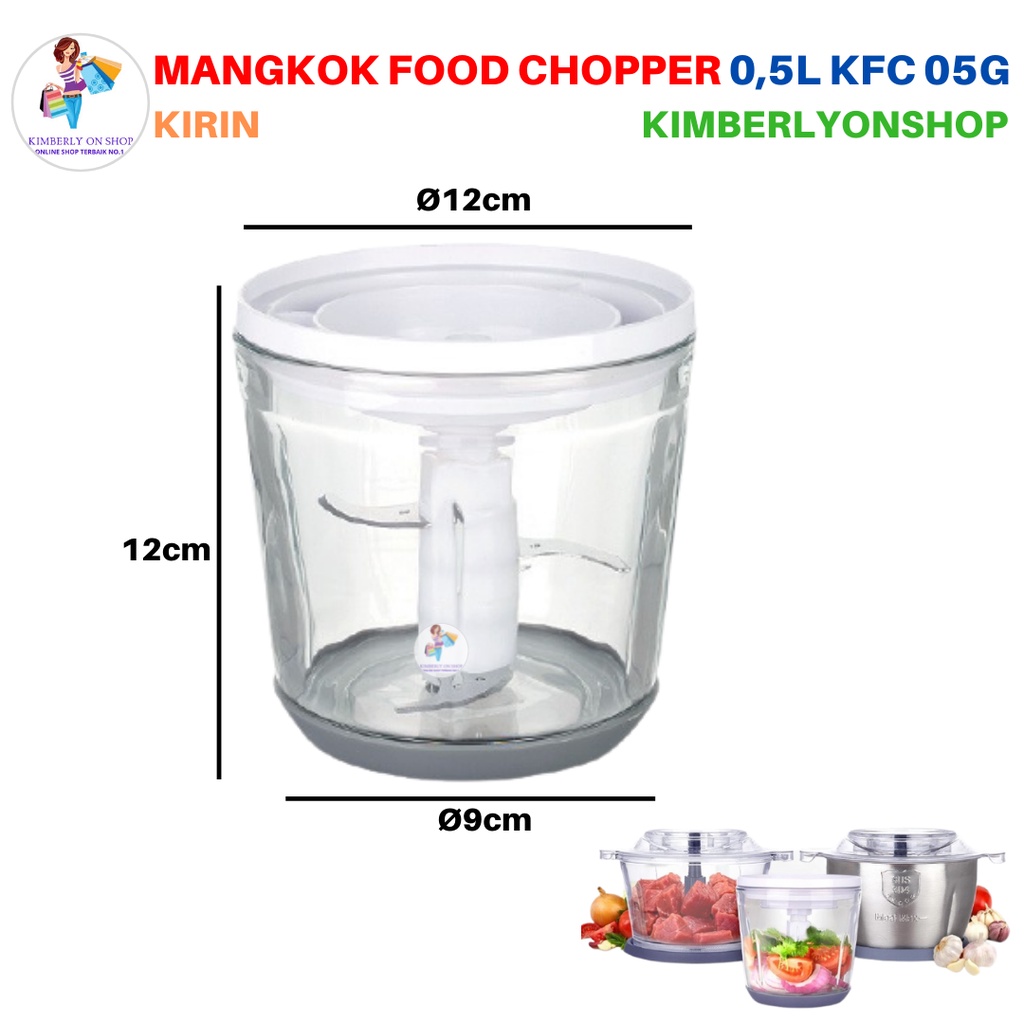 Wadah Food Chopper Bowl Mangkok Pengolah Makanan KFC 05G 0.5 L Kirin