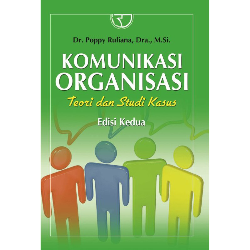 

BUKU.ORI.Komunikasi Organisasi –Penulis: POPPY RULIANA
