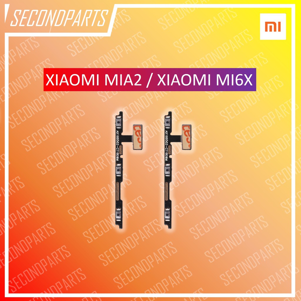 FLEXIBLE ON OFF TOMBOL POWER VOLUME XIAOMI MIA2 / MI6X ORIGINAL