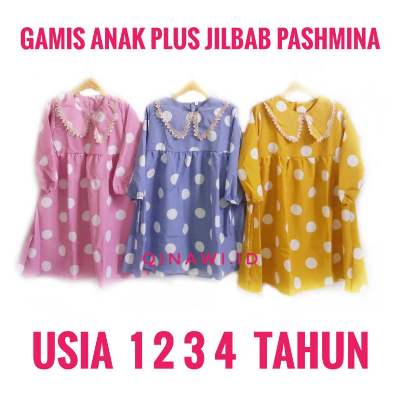 GAMIS ANAK PEREMPUAN 1 2 3 4 TAHUN SET JILBAB PASHMINA MONALISA