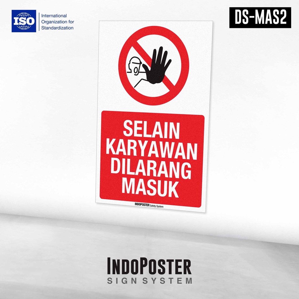 

Safety Sign Rambu K3 Dilarang Masuk Selain Karyawan