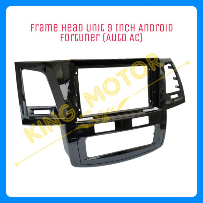 Frame HU Head Unit 9 Inch Android Fortuner