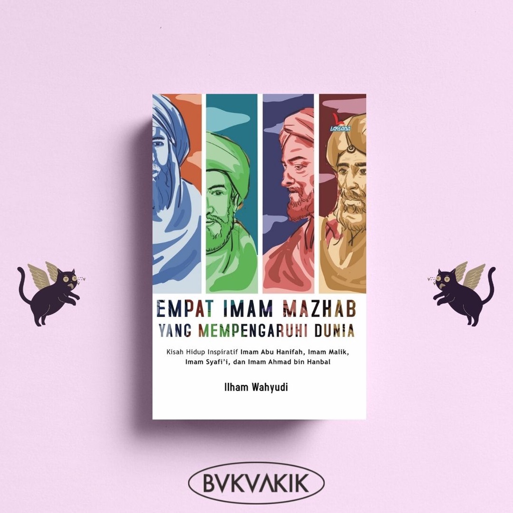 Empat Imam Mazhab yang Mempengaruhi Dunia - Ilham Wahyudi
