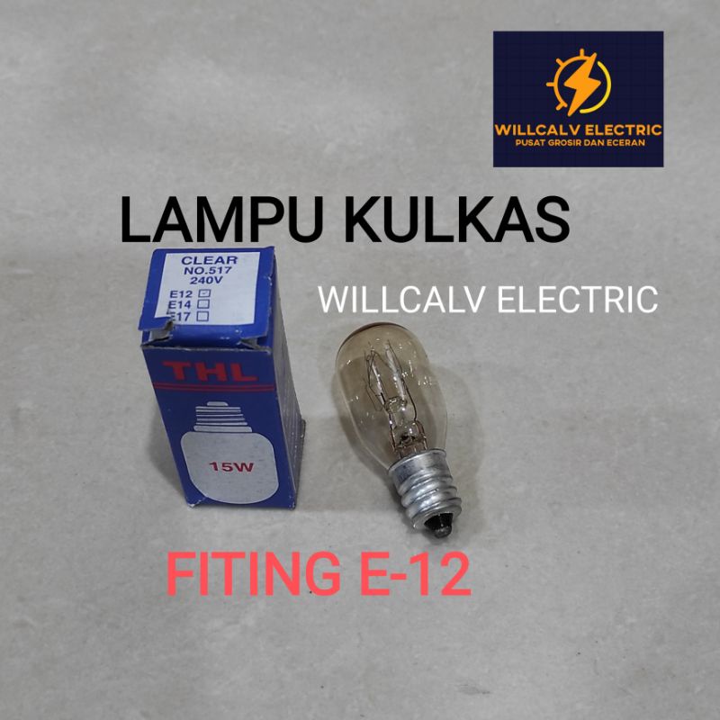 LAMPU KULKAS / BHOLAM KULKAS FITING E12 E14