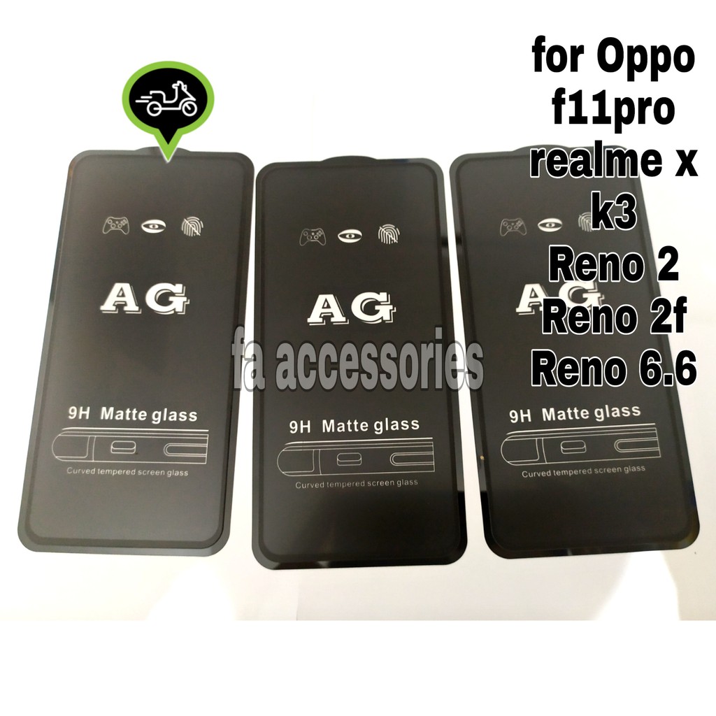 Tempered matte glass oppo f11 f11pro realme x k3 reno 2 2f 3 3pro 4 4f f 6,4 6,6 pro anti minyak