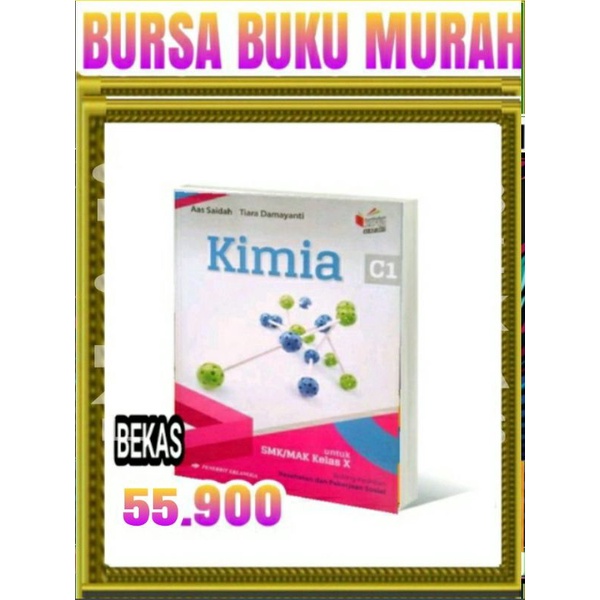 

BUKU KIMIA jl C1 untuk SMK/MAK kelas X (10) edisi K13 KI-KD 2017