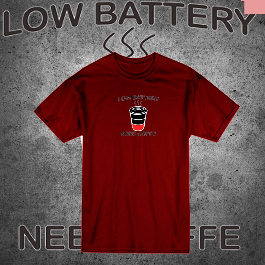 KAOS DISTRO pria terbaru &quot;LOW BATTERY NEED COFE&quot;