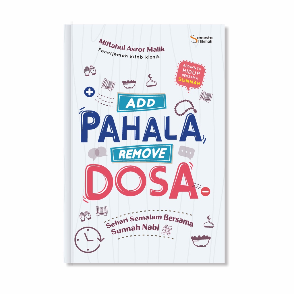 Buku Agama Islam - Add Pahala Remove Dosa, 24 Jam Bersama Sunnah Nabi Saw. - Buku Motivasi Islam