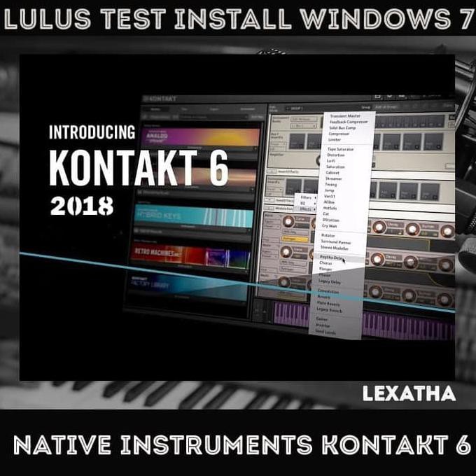 Native Instruments Kontakt 6 - 2018 FULL ACTIVATED - BONUS VST PLUGINS BERGARANSI