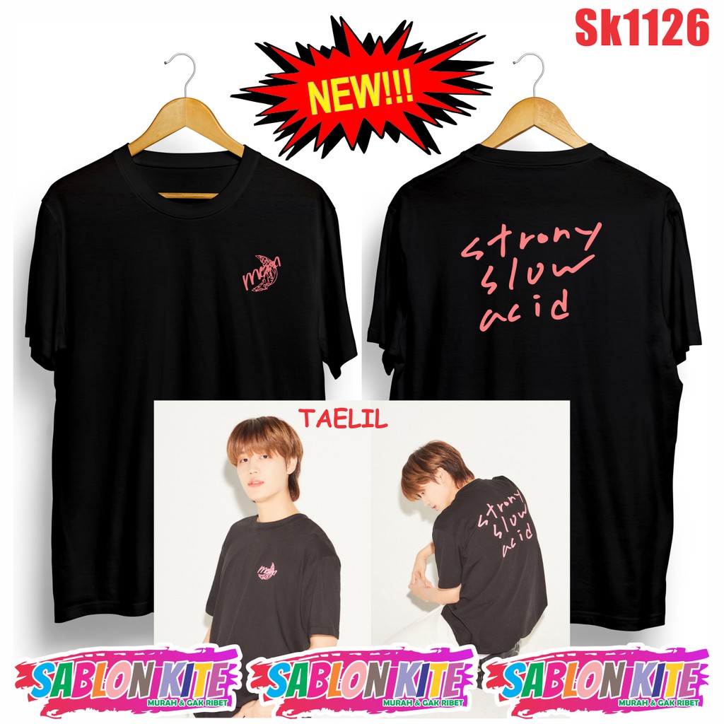 MURAH!!! KAOS NCT DREAM NCT 127 TAELIL STRONY SK1126 UNISEX COMBED 30S