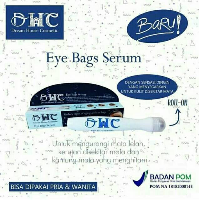 DREAM HOUSE COSMETIK DHC EYE BAGS SERUM WITH ROLL ON BPOM PENGHILANG KERUTAN DAN KANTONG MATA