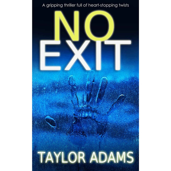 Novel Buku - NO EXIT a gripping thriller full of heart-stopping twists by Adams Tay