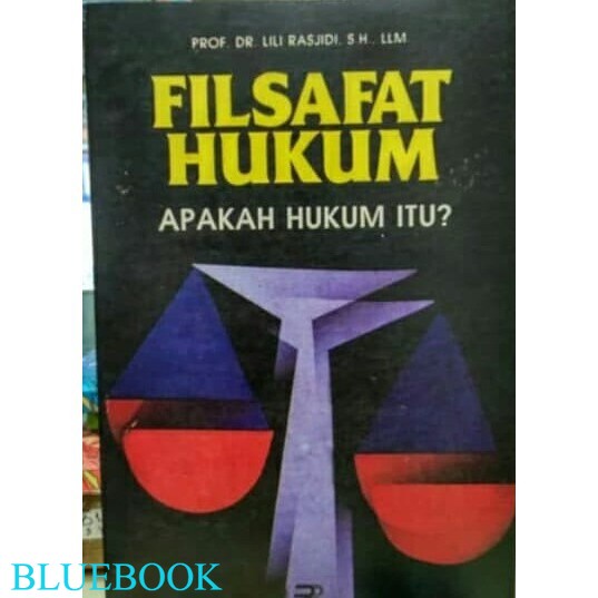 Buku Filsafat Hukum Apakah Hukum Itu Karangan Prof Dr Lili Rasjidi
