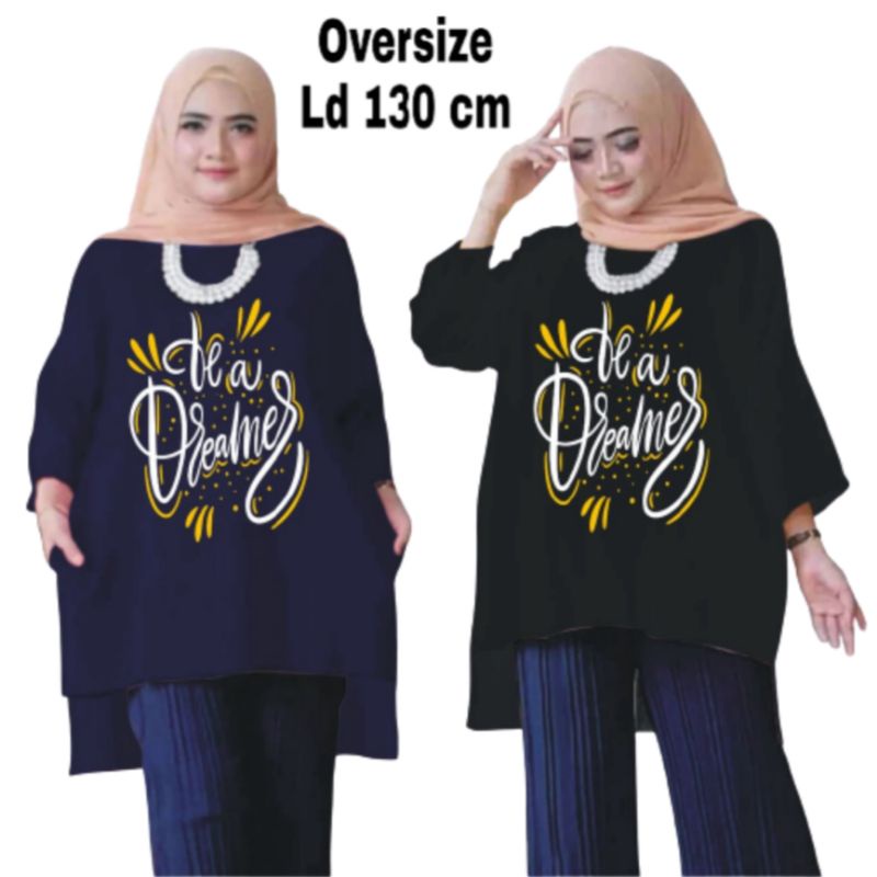 Tunik Wanita Oversize XXL LD 130 Cm Tangan 3/4 Bahan Kaos Babyterry . Baju Wanita Jumbo Atasan Tunik Dewasa Big Size Terbaru 2023 Kekinian Viral Murah Be A Dreamer