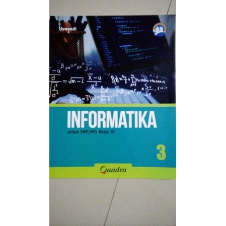 

Buku INFORMATIKA SMP Kelas 9 Quadra